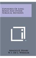 Exposures of Long Bones and Other Surgical Methods