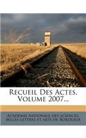 Recueil Des Actes, Volume 2007...