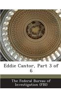 Eddie Cantor, Part 3 of 6