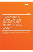 Transactions of the London and Middlesex Archaeological Society Volume 2