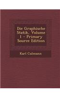 Die Graphische Statik, Volume 1 - Primary Source Edition