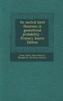 On Central Limit Theorems in Geometrical Probability - Primary Source Edition