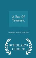 A Box of Treasure, - Scholar's Choice Edition