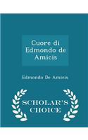 Cuore Di Edmondo de Amicis - Scholar's Choice Edition