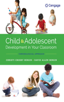 Mindtap Education, 1 Term (6 Months) Printed Access Card for Bergin/Bergin's Child and Adolescent Development in Your Classroom, Chronological Approach