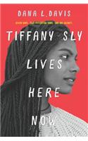 Tiffany Sly Lives Here Now