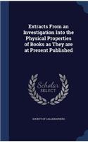 Extracts From an Investigation Into the Physical Properties of Books as They are at Present Published