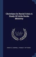 CHRISTIANS IN RACIAL CRISIS A STUDY OF L