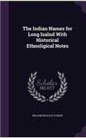 Indian Names for Long Isalnd With Historical Etbnoligical Notes