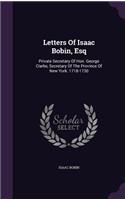 Letters of Isaac Bobin, Esq