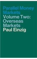 Parallel Money Markets: Volume Two Overseas Markets