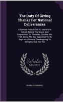 Duty Of Giving Thanks For National Deliverances: A Sermon Preach'd At St. Martin's In Oxford, Before The Mayor And Corporation, On Thursday, October 9th. 1746. Being The Day Appointed To Be Kept As