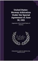 United States-Norway Arbitration Under the Special Agreement of June 30, 1921: Argument of the United States of America