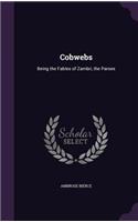 Cobwebs: Being the Fables of Zambri, the Parsee(English)