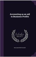 Accounting as an aid to Business Profits