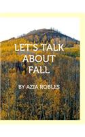 Let's Talk About Fall