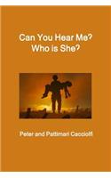 Can You Hear Me? Who is She?