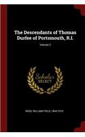 The Descendants of Thomas Durfee of Portsmouth, R.I.; Volume 2