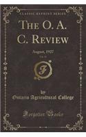 The O. A. C. Review, Vol. 39: August, 1927 (Classic Reprint)