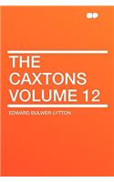 The Caxtons Volume 12