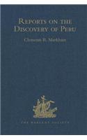 Reports on the Discovery of Peru: I. Report of Francisco de Xeres, Secretary to Francisco Pizarro. II.- Edited Title