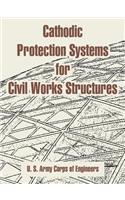 Cathodic Protection Systems for Civil Works Structures