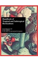 Handbook of Tropical and Subtropical Horticulture