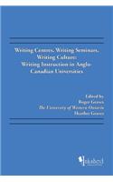 Writing Centres, Writing Seminars, Writing Culture