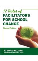 Twelve Roles of Facilitators for School Change