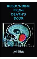 Rebounding from Death's Door
