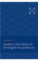 Studies in the History of the English Feudal Barony