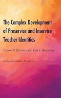 The Complex Development of Preservice and Inservice Teacher Identities