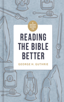 Short Guide to Reading the Bible Better