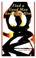 Find a Good Man and Keep Him