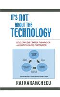 It's Not about the Technology