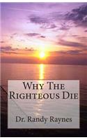 Why The Righteous Die: (English)