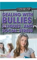 Dealing with Bullies, Cliques, and Social Stress