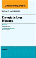 Cholestatic Liver Diseases, an Issue of Clinics in Liver Disease: Volume 17-2