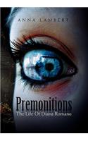 Premonitions the Life of Diana Romano