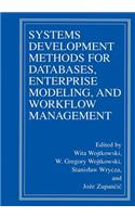 Systems Development Methods for Databases, Enterprise Modeling, and Workflow Management