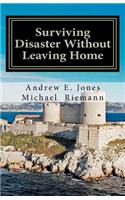 Surviving Disaster Without Leaving Home