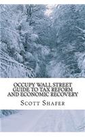Occupy Wall Street Guide to Tax Reform and Economic Recovery