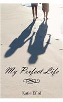 My Perfect Life