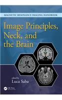 Image Principles, Neck, and the Brain (Magnetic Resonance Imaging Handbook)