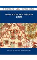 Dan Carter and the River Camp - The Original Classic Edition: (English)