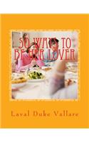 50 Ways to be her Lover