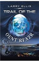 Trail of the Oent'rfazr
