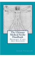 The Ultimate Medical Scribe Handbook