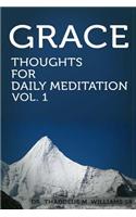 Grace Thoughts for Daily Meditation Volume 1