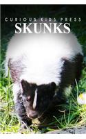 Skunks - Curious Kids Press: Kids book about animals and wildlife, Children's books 4-6